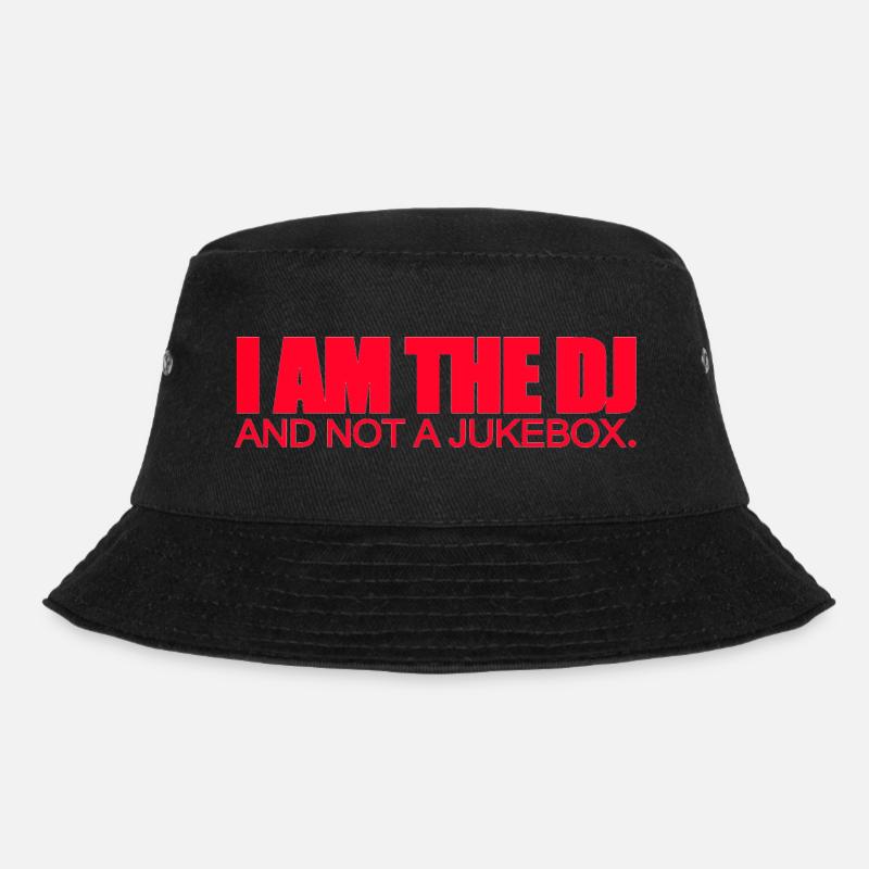 I Am The DJ And Not A Jukebox - Bucket Hat - Schwarz