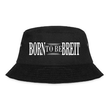Born to be Breit - Bucket Hat - Schwarz - Vorne - Lela (165cm)