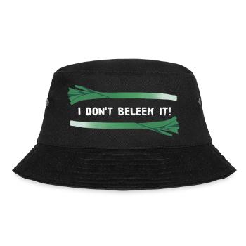 I Don't Beleek It! (Weiße Schrift) - Bucket Hat - Schwarz - Vorne - Lela (165cm)