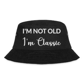 I'M NOT OLD I'M CLASSIC – Father's Day - Mother's Day - Bucket Hat - black - Front - Lela (165cm)