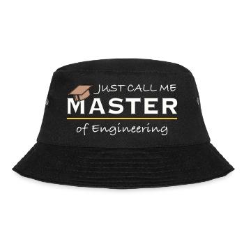 Just Call Me Master of Engineering Engineer Humor - Bucket Hat - black - Front - Lela (165cm)