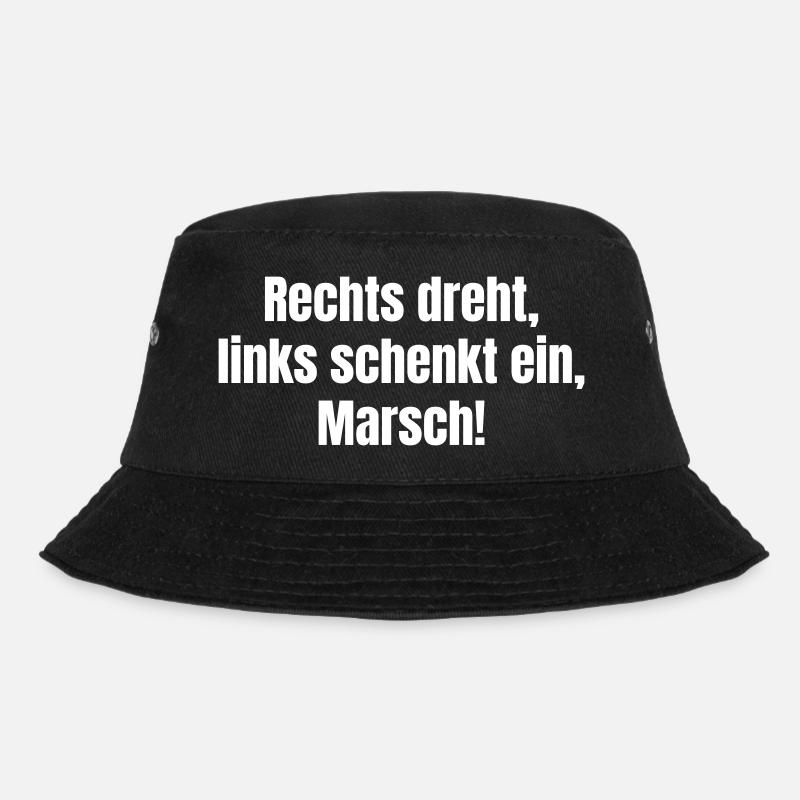 Rechts dreht, Links schenkt ein, Marsch! - Bucket Hat - Schwarz