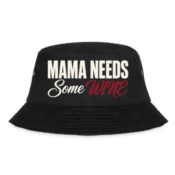 Mama braucht Wein - Lustiges Wein T-Shirt - Bucket Hat - Schwarz - Vorne - Lela (165cm)