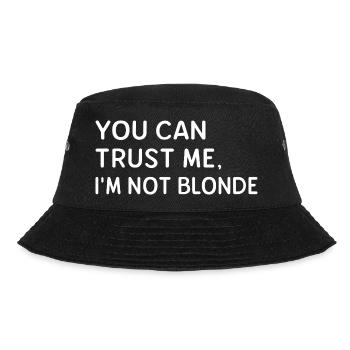 Brünette Humor Du kannst mir vertrauen Ich bin nicht blond - Bucket Hat - Schwarz - Vorne