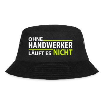 Ohne Handwerker läuft es nicht - Bucket Hat - Schwarz - Vorne - Lela (165cm)