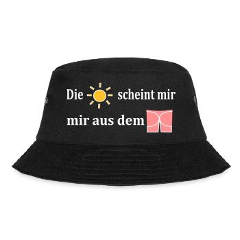 Die Sonne scheint mir aus dem Popo - Bucket Hat - Schwarz - Vorne - Lela (165cm)