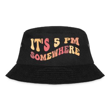 It's 5 PM Somewhere - Happy Hour, Relaxation - Bucket Hat - black - Front - Lela (165cm)