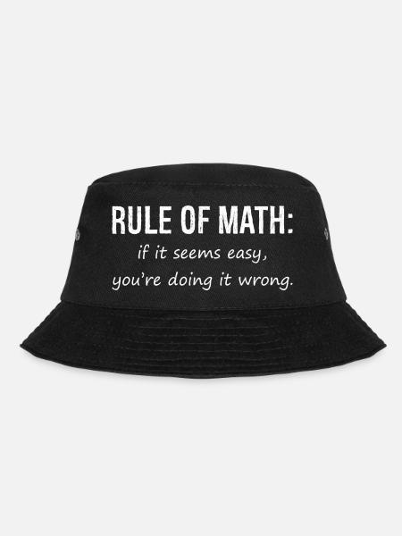 Math shirt Funny Mens Mathlete Rule of Math funny - Bucket Hat - black