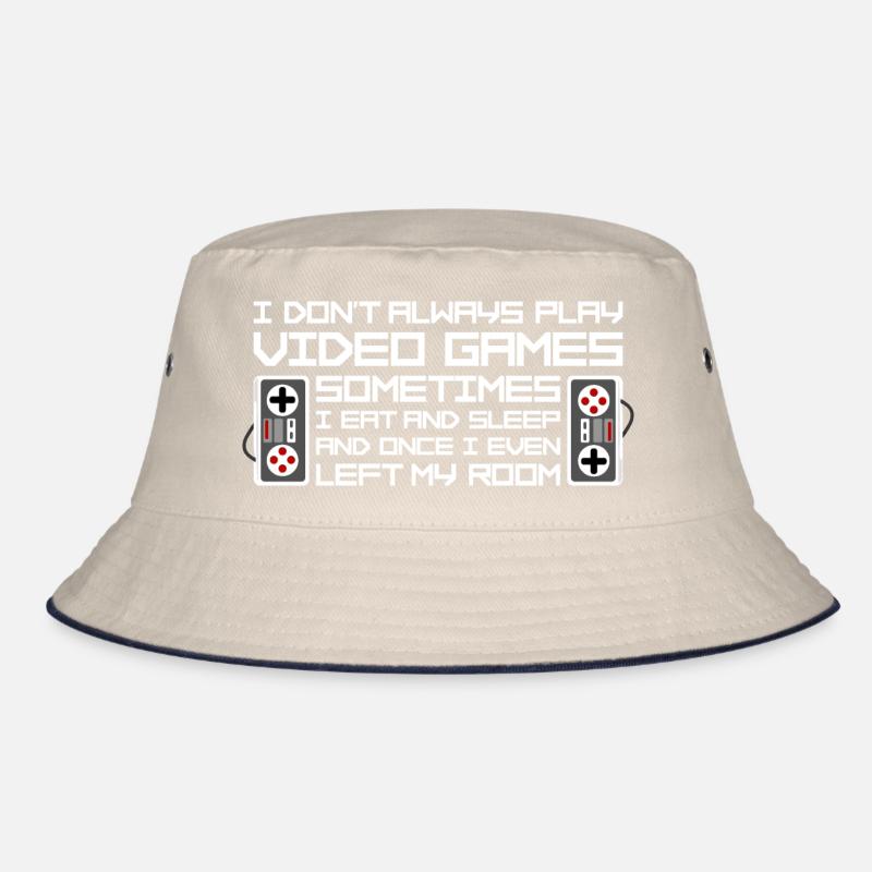 I Don't Always Play Video Games Sometimes I Eat Bucket Hat