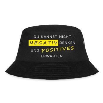 Negativ denken und positives Erwarten geht nicht - Bucket Hat - Schwarz - Vorne - Lela (165cm)