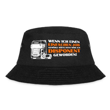 LKW Fahrer lustiger Disponent Spruch - Job - Bucket Hat - Schwarz - Vorne - Lela (165cm)