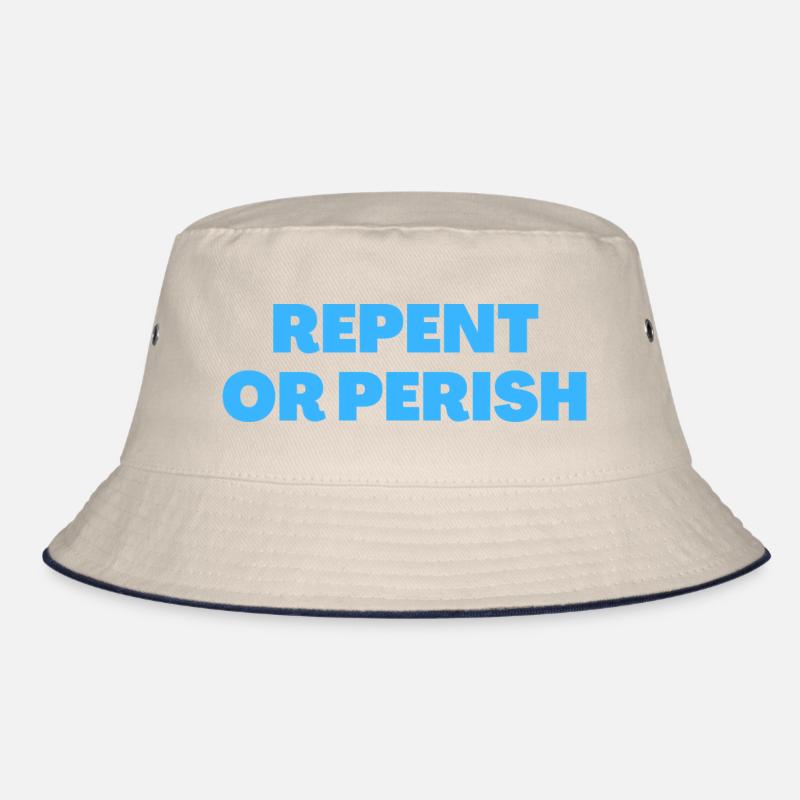 Buße tun oder zugrunde gehen - Christliche Zitate Bucket Hat