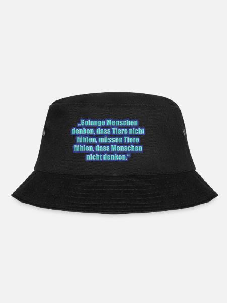 Tierschutz Spruch Menschen denken , Tiere fühlen - Bucket Hat - Schwarz
