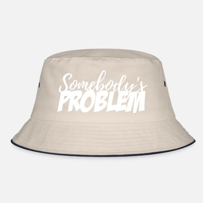 Somebody's Problem Bucket Hat
