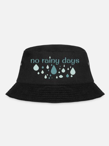 no rainy days - Bucket Hat - black