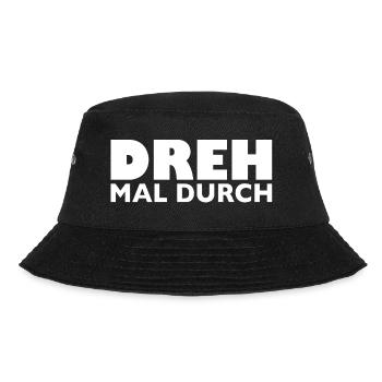 Dreh mal durch - Bucket Hat - Schwarz - Vorne - Lela (165cm)