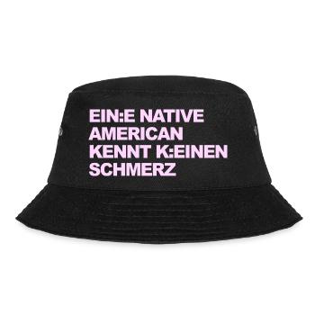 WOKE SATIRE: An Indian knows no pain - Bucket Hat - black - Front - Lela (165cm)