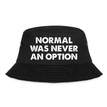 Normal Was Never An Option - Bucket Hat - Schwarz - Vorne - Lela (165cm)