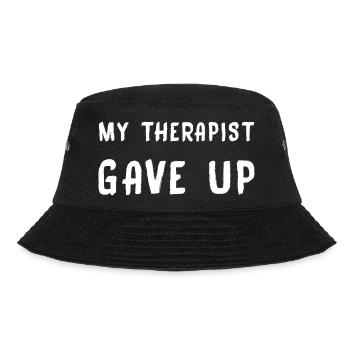 My Therapist Gave Up - Bucket Hat - Schwarz - Vorne - Lela (165cm)