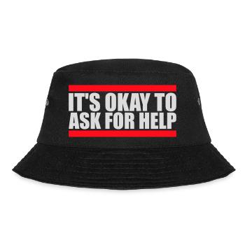 It's Okay To Ask For Help Help Questions Saying Logo - Bucket Hat - black - Front - Lela (165cm)