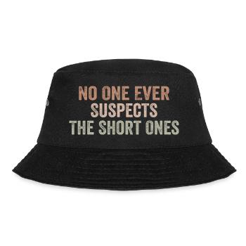 No One Ever Suspects The Short Ones - Bucket Hat - black - Front - Lela (165cm)