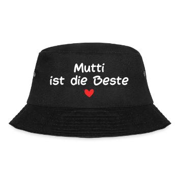 Mutti ist die Beste - Bucket Hat - Schwarz - Vorne - Lela (165cm)