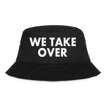 We take over - Bucket Hat - Schwarz - Vorne - Lela (165cm)