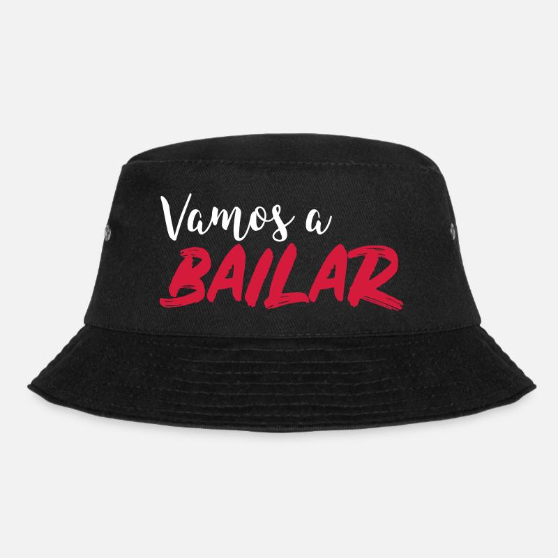 Vamos a BAILAR - Dance Shirt - Bucket Hat - Schwarz