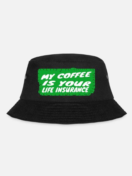coffee - My coffee is your life insurance - Bob - noir