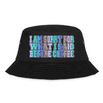 morning bday statement cool gift idea drink coffee - Bucket Hat - black - Front - Lela (165cm)