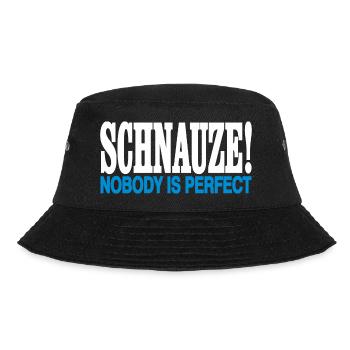 Schnauze Nobody is perfect:Nase Voll Schnauze Voll - Bucket Hat - Schwarz - Vorne - Lela (165cm)