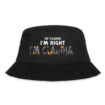 Of Course I'm Right I'm Claudia Funny Gift - Bucket Hat - black - Front - Lela (165cm)