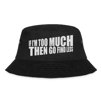 if im too much - Bucket Hat - Schwarz - Vorne - Lela (165cm)