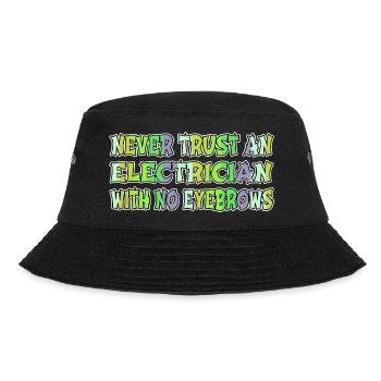 funny quote electrician bib engineer electricians - Bucket Hat - Schwarz - Vorne - Lela (165cm)