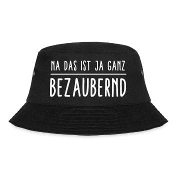 Na das ist ja ganz bezaubernd! Begeisterung Spruch - Bucket Hat - Schwarz - Vorne - Lela (165cm)
