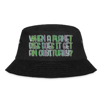 conspiracy night sky funny sayings astronomy - Bucket Hat - Schwarz - Vorne - Lela (165cm)