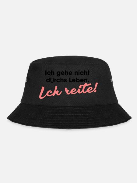 Ich gehe nicht durchs Leben ich reite - Bucket Hat - Schwarz