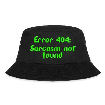 Fehler 404: Sarkasmus nicht gefunden - Bucket Hat - Schwarz - Vorne - Lela (165cm)