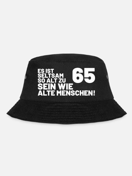 65. Geburtstag Spruch - Es ist seltsam so alt - Bucket Hat - Schwarz