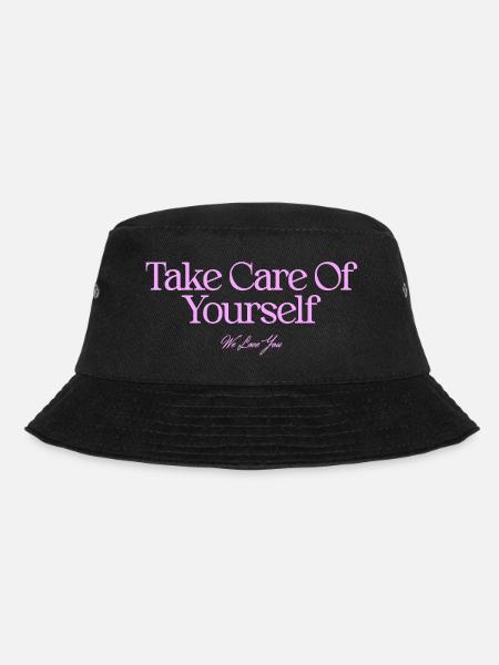 Take care of yourself saying - Bucket Hat - black