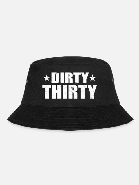 Dirty Thirty - 30th birthday gift - Bucket Hat - black