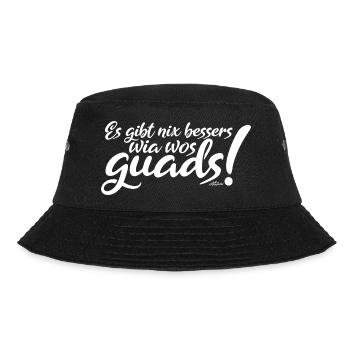 Alpenplatzl | Es gibt nix bessers wia wos guads! - Bucket Hat - Schwarz - Vorne - Lela (165cm)