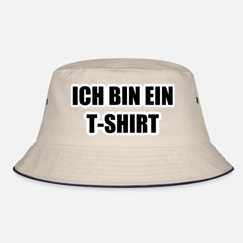 Ich bin ein Tshirt Bucket Hat