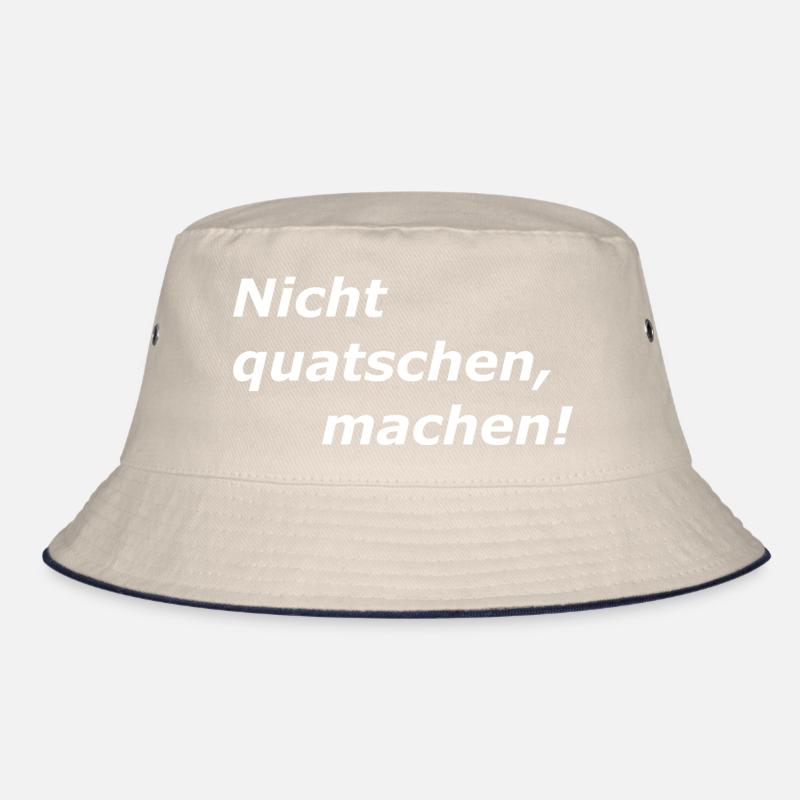 Nicht Quatschen, MACHEN, Spruch Bucket Hat