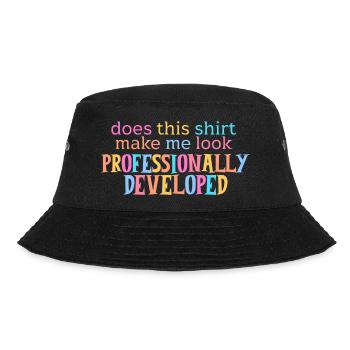 Does This Make Me Look Professionally Developed - Bucket Hat - black - Front - Lela (165cm)