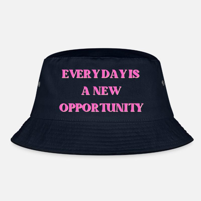 Every day is a new opportunity Bucket Hat