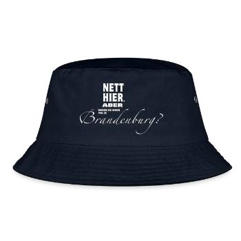 Nett hier. Aber waren Sie schon in BRANDENBURG? - Bucket Hat - Navy - Vorne