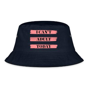 I CAN'T ADULT TODAY - Bucket Hat - Navy - Vorne