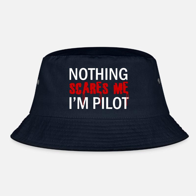 Pilot: Nothing Scares Me. I´m Pilot. Bucket Hat