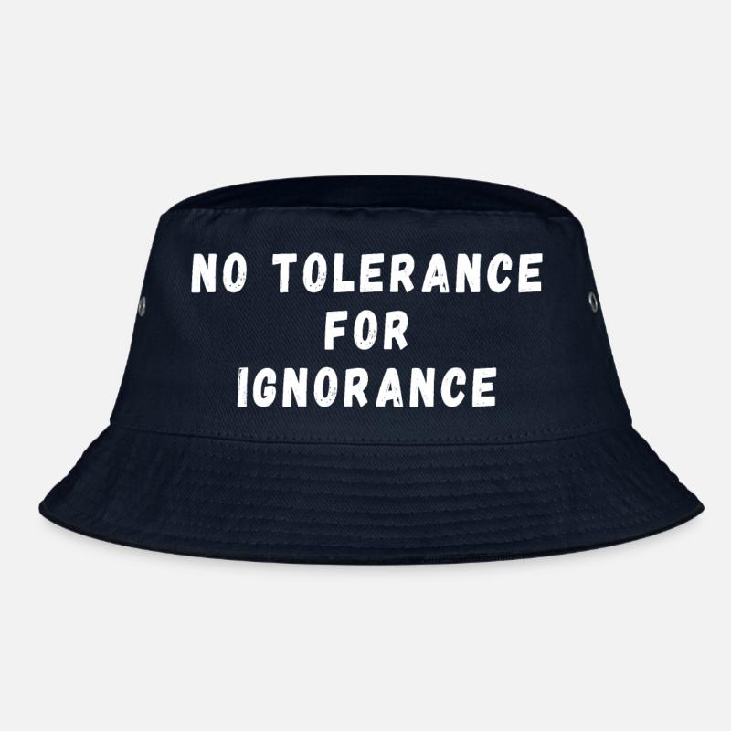 No tolerance for ignorance Bucket Hat